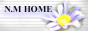 N.M HOME